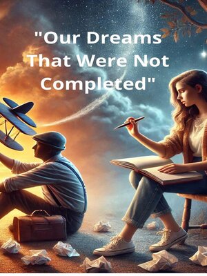 cover image of Our dreams that were not completed